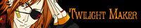 TWILIGHT MAKER/�x�� �[����
